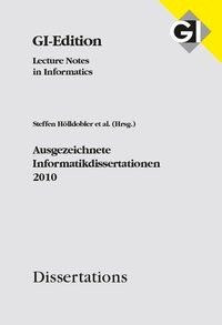 GI Dissertations 11 Ausgezeichnete Informatikdissertationen 2010