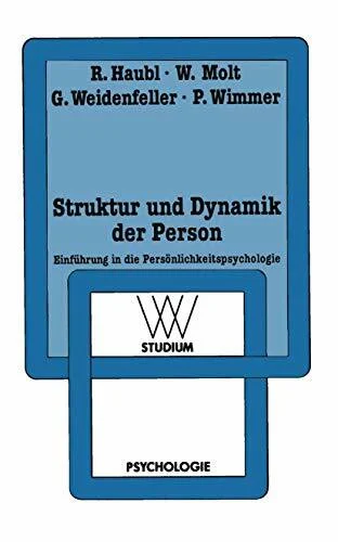 Struktur und Dynamik der Person: Einführung in die Persönlichkeitspsychologie (WV Studium) (German Edition)