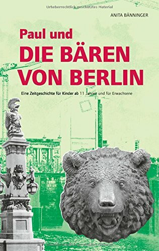 Paul und die Bären von Berlin