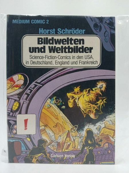 Bildwelten und Weltbilder - Science-Fiction: Comics in den USA, in Deutschland, England und Frankreich
