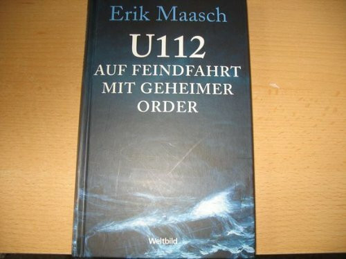 U112 auf Feindfahrt mit geheimer Order
