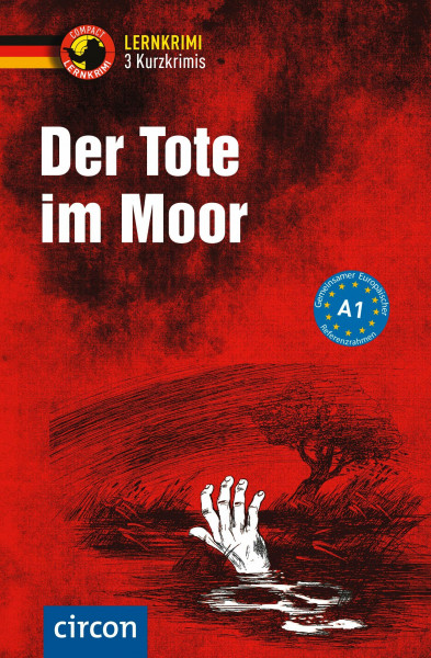 Der Tote im Moor: Deutsch als Fremdsprache (DaF) A1 (Compact Lernkrimi - Kurzkrimis)