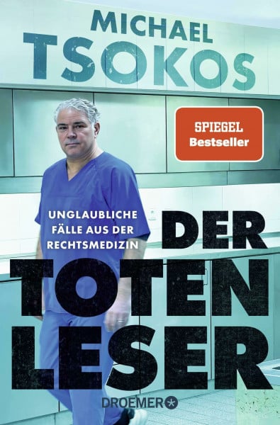 Der Totenleser: Unglaubliche Fälle aus der Rechtsmedizin | Taschenbuch-Neuausgabe 2026 des True-Crime-SPIEGEL-Bestsellers von Michael Tsokos!