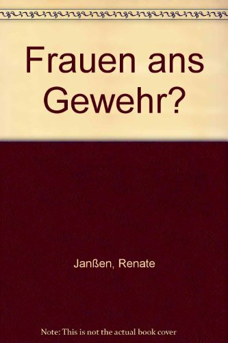 Frauen ans Gewehr?
