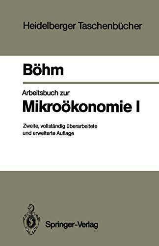 Arbeitsbuch Zur Mikro Konomie I (Heidelberger Taschenb Cher) (German Edition) (Heidelberger Taschenbücher, Band 238)