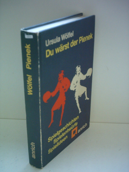 Du wärst der Pienek ( Spielgeschichten, Spielentwürfe, Spielideen)