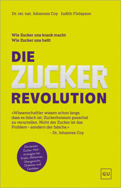 Die Zucker-Revolution: Wie Zucker unsere Gesundheit, Ernährung und den Stoffwechsel beeinflusst – Prävention und Zellgesundheit neu gedacht (GU Ernährungsmedizin)