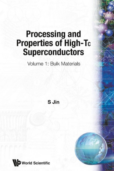 Processing And Properties Of High-tc Superconductors - Volume 1: Bulk Materials