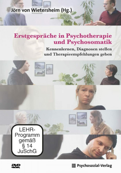 Erstgespräche in Psychotherapie und Psychosomatik (DVD): Kennenlernen, Diagnosen stellen und Therapieempfehlungen geben