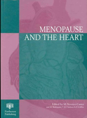 Menopause and the Heart: Proceedings of an International Symposium Organized by the Portuguese Menopause Society