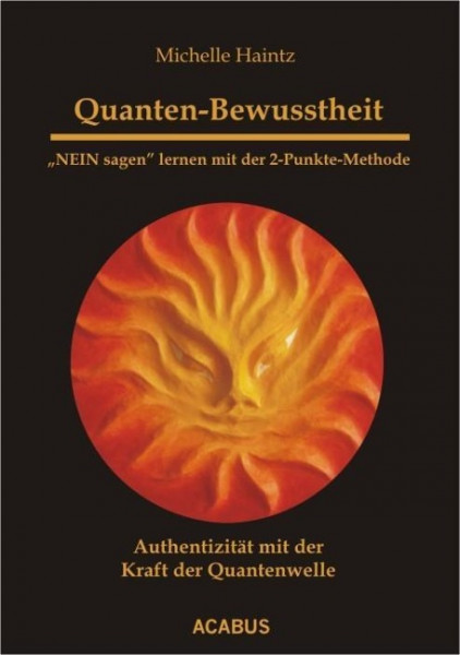 Quanten-Bewusstheit. "NEIN sagen" lernen mit der 2-Punkte-Methode