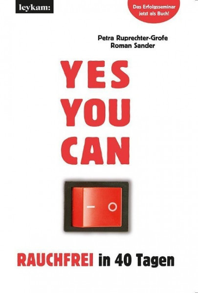YES YOU CAN. Rauchfrei in 40 Tagen.