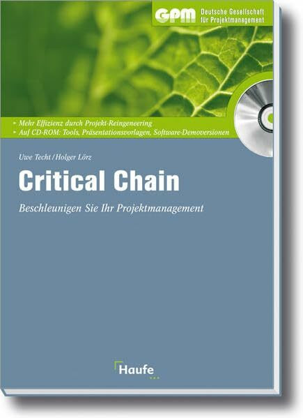 Critical Chain: Die beste Methode für effektives Projektmanagement (GPM Projektmanagement bei ...