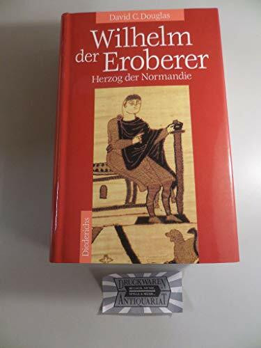 Wilhelm der Eroberer: Herzog der Normandie