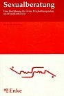 Sexualberatung. Eine Einführung für Ärzte, Psychotherapeuten und Familienberater Sexualberatung. Eine Einführung für Ärzte, Psychotherapeuten und Familienberater