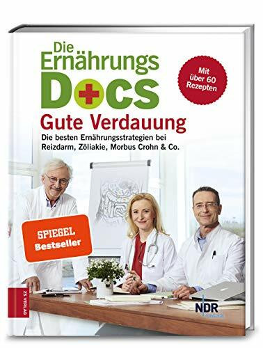 Die Ernährungs-Docs - Gute Verdauung: Die besten Ernährungsstrategien bei Reizdarm, Zöliakie, Morbus Crohn & Co. - mit über 60 Rezepten | SPIEGEL Bestseller
