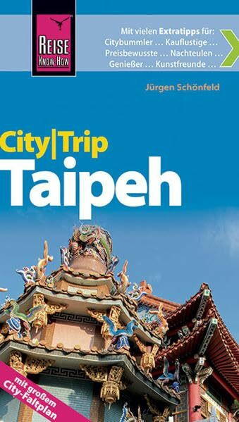 Reise Know-How CityTrip Taipeh: Reiseführer mit Faltplan und kostenloser Web-App
