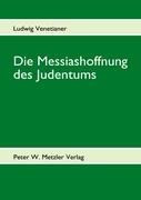 Die Messiashoffnung des Judentums