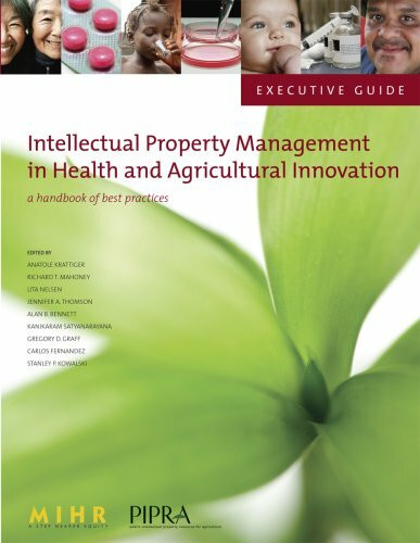 Executive Guide to Intellectual Property Management in Health and Agricultural Innovation: A Handbook of Best Practices