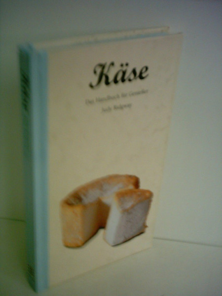 Käse. Das Handbuch für Genießer