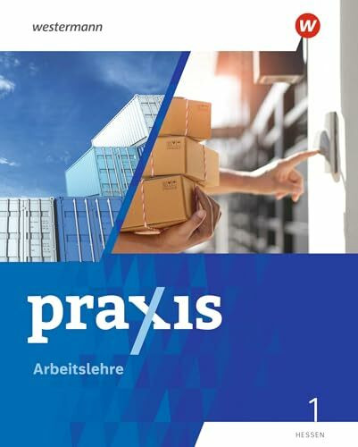 Praxis Arbeitslehre 1. Schulbuch. Für Hessen: Ausgabe 2022