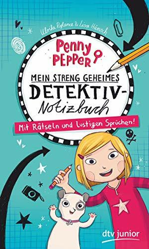 Penny Pepper – Mein streng geheimes Detektiv-Notizbuch: Mit Rätseln und lustigen Sprüchen
