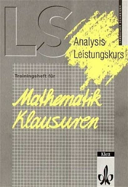Lambacher-Schweizer, Trainingshefte für Mathematik-Klausuren, Analysis Leistungskurs
