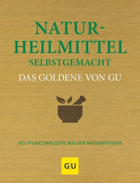 Naturheilmittel selbstgemacht Das Goldene von GU