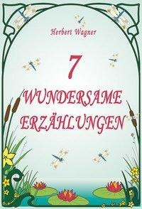 7 wundersame Erzählungen