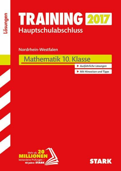 STARK Training Mittlerer Schulabschluss Hauptschule Typ B / Gesamtschule EK / Sekundarsch. NRW - Mathematik Lösungen: Ausführliche Lösungen. Mit Hinweisen und Tipps