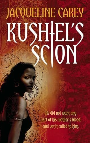 Kushiel's Scion: Treason's Heir: Book One