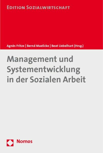 Management und Systementwicklung in der Sozialen Arbeit (Edition Sozialwirtschaft, Band 34)