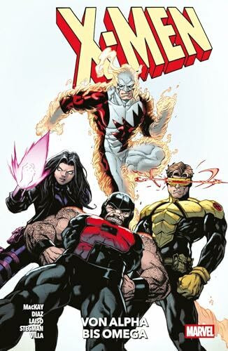 X-Men - Neustart (2. Serie): Bd. 3: Von Alpha bis Omega