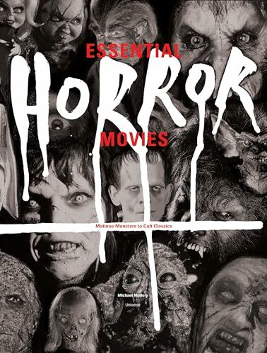 Essential Horror Movies: Matinee Monsters to Cult Classics