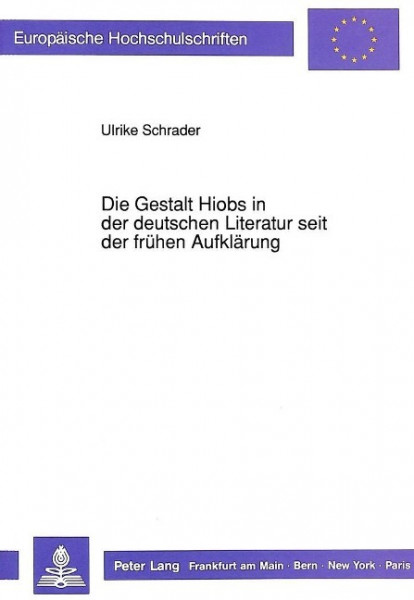 Die Gestalt Hiobs in der deutschen Literatur seit der frühen Aufklärung
