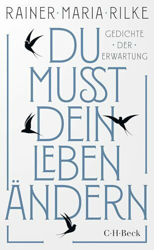 Du mußt dein Leben ändern: Gedichte der Erwartung (Beck Paperback)