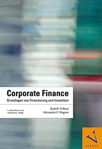 Corporate Finance: Grundlagen von Finanzierung und Investition