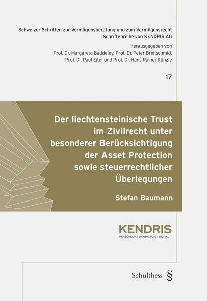 Der liechtensteinische Trust im Zivilrecht unter besonderer Berücksichtigung der Asset Protection sowie steuerrechtlicher Überlegungen (Schweizer ... zur Vermögensberatung und zum Vermögensrecht)