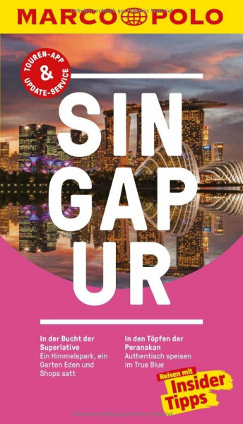 MARCO POLO Reiseführer Singapur: Reisen mit Insider-Tipps. Inkl. kostenloser Touren-App und Events&News.