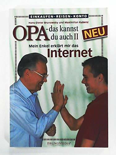 BrunoMedia Buchverlag Opa, Das Kannst Du Auch! (2) Mein Enkel Erklärt Mir Das Internet