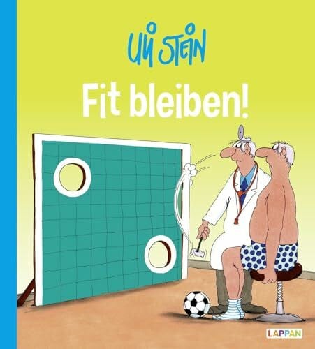 Uli Stein: Gute Wünsche!: Fit bleiben!: Lustiges Geschenkbuch zu den Themen Sport und Fitness – Lachmuskeltraining für Athleten und Normalsterbliche