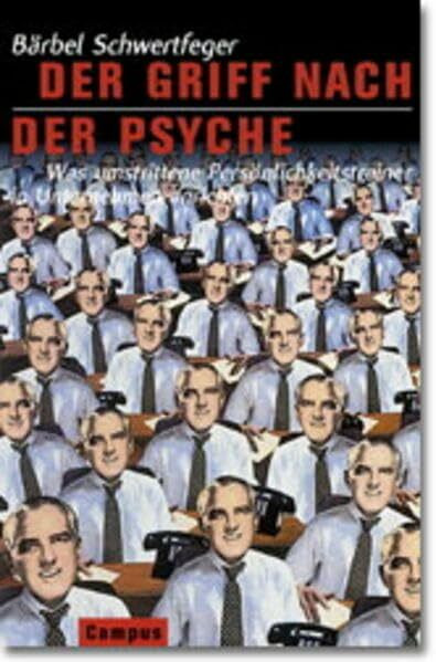 Der Griff nach der Psyche: Was umstrittene Persönlichkeitstrainer in Unternehmen anrichten