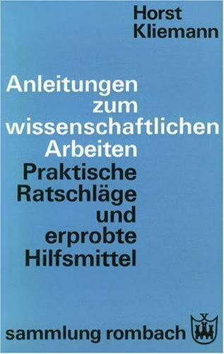 Anleitungen zum wissenschaftlichen Arbeiten. Eine Einführung in die Praxis