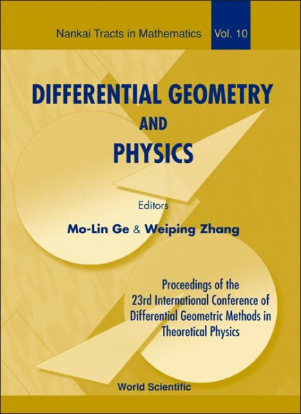 Differential Geometry and Physics: Proceedings of the 23rd International Conference of Differential Geometric Methods in Theoretical Physics, Tianjin, ... 2005 (Nankai Tracts in Mathematics, Band 10)