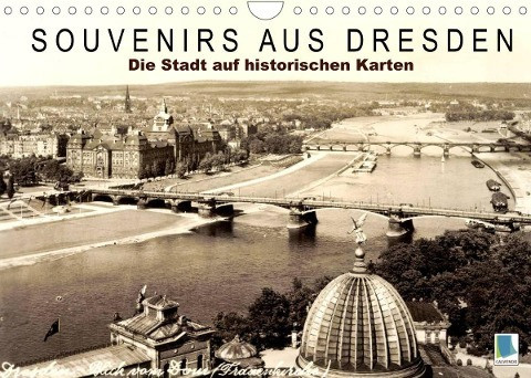 Souvenirs aus Dresden - Die Stadt auf historischen Karten (Wandkalender 2022 DIN A4 quer)