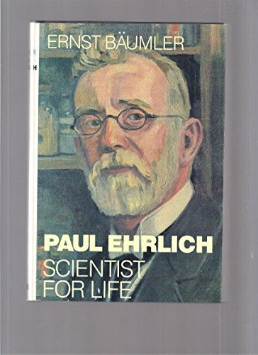 Paul Ehrlich: Scientist for Life