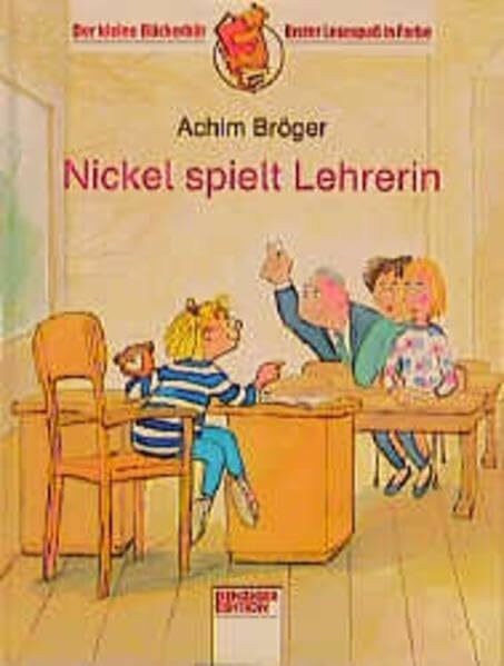 Nickel spielt Lehrerin: In neuer Rechtschreibung (Edition Bücherbär)