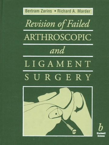 Revision of Failed Arthroscopic and Ligament Surgery