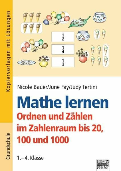 Mathe lernen: 1.-4. Klasse - Ordnen und Zählen im Zahlenraum bis 20, 100 und 1000: Kopiervorlagen mit Lösungen
