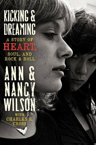 Kicking & Dreaming: A Story of Heart, Soul, and Rock & Roll Kicking & Dreaming: A Story of Heart, Soul, and Rock & Roll